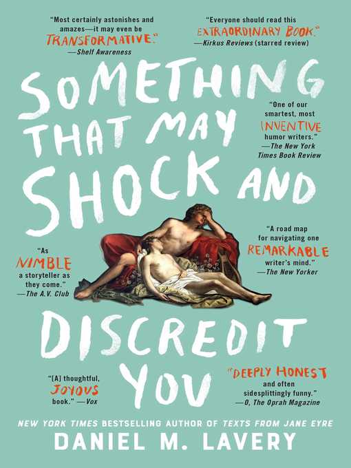 Title details for Something That May Shock and Discredit You by Daniel M. Lavery - Available